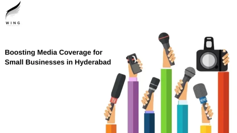 BOOSTING MEDIA COVERAGE FOR SMALL BUSINESSES IN HYDERABAD