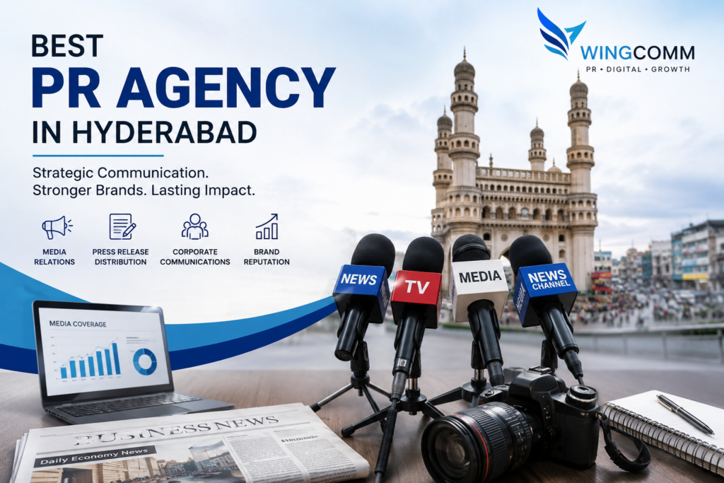 Best PR Agency in Hyderabad: A Complete Guide to Choosing the Right PR Partner